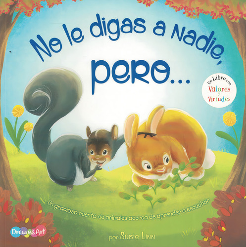 No Le Digas A Nadie Pero Valores Y Virtudes, De Linn, Susie. Editorial Dreams Art, Tapa Blanda En Español