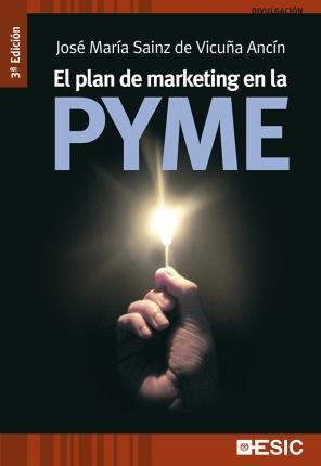 El Plan De Marketing En La Pyme - José María Sainz De Vicuña