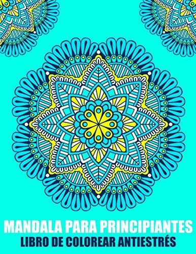 Mandala Para Principiantes Libro De Colorear Antiestrés: Lib