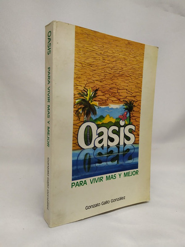 Oasis: Para Vivir Más Y Mejor