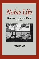 Libro Noble Life : Memories Of A Summer Camp In Maine - B...