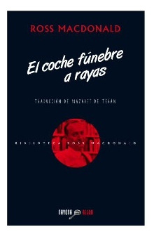 El Coche Funebre A Rayas - Ross Macdonald