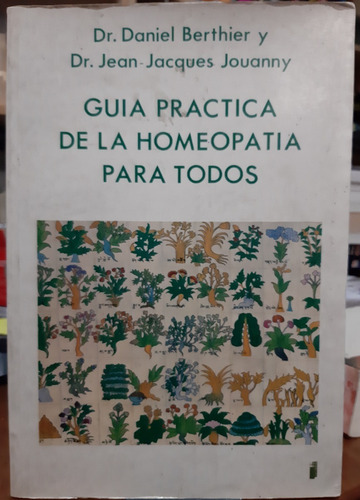 Guía Práctica De La Homeopatía Para Todos-dr. Berthier (ltc)