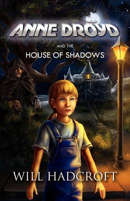 Libro Anne Droyd And The House Of Shadows - Hadcroft, Will