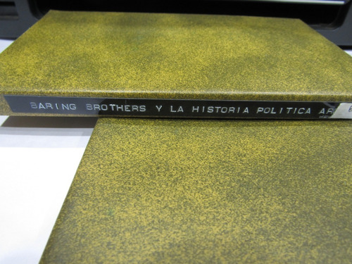 Baring Brothers Y La Historia Política Argentina M219