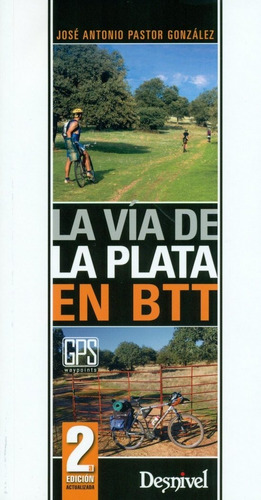 Via De La Plata En Btt,la - Pastor Gonzalez, Jose Antonio