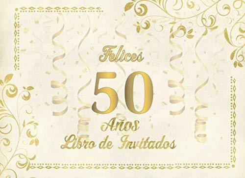 Libro : Felices 50 Años Libro De Invitados Libro De Firmas