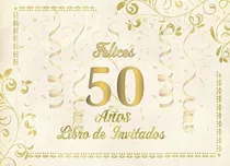 Comprar Libro : Felices 50 Años Libro De Invitados Libro De Firmas