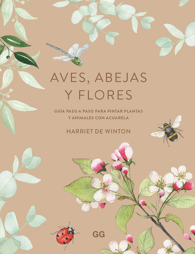 Aves Abejas Y Flores. Harriet De Winton. Gg