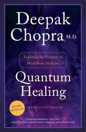 Quantum Healing (revised And Updated) : Exploring The Frontiers Of Mind/body Medicine, De Deepak, Chopra. Editorial Random House Usa Inc, Tapa Blanda En Inglés, 2015