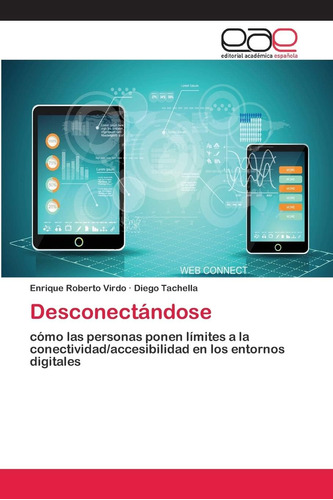 Libro: Desconectándose: Cómo Las Personas Ponen Límites A La