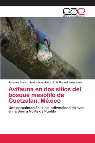 Libro: Avifauna Dos Sitios Del Bosque Mesófilo Cuetzal