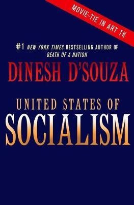 The United States Of Socialism - Dinesh D'souza(hardback)