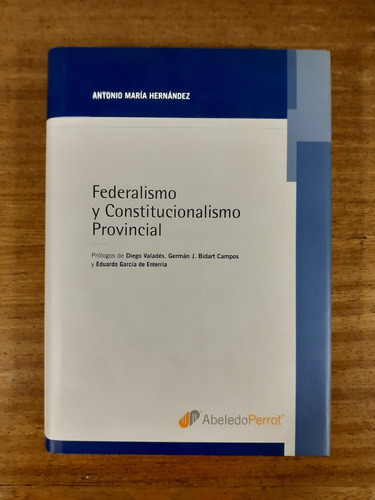 Federalismo Y Constitucionalismo Provincial - Hernández, Ant