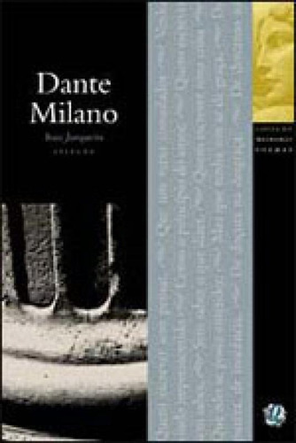 Melhores Poemas Dante Milano: Seleção E Prefácio: Ivan Junqueira, De Milano, Dante. Global Editora, Capa Mole, Edição 1 Em Português