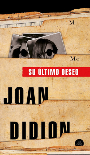 Libro Su Último Deseo - Didion, Joan