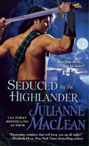 Seduced By The Highlander, De Maclean, Julianne. Editorial St Martins Pr 3pl, Tapa Blanda En Inglés