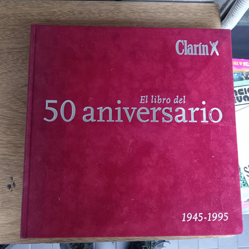 Libro 50º Aniversario Clarin 1945/1995 Sin Cd Rom 