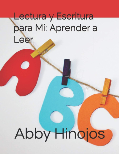 Libro Lectura Y Escritura Para Mí: Aprender A Leer (spanish