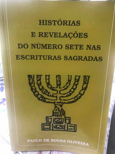 Livro Novo Histórias E Revelações Do Número 7 Nas Escrituras