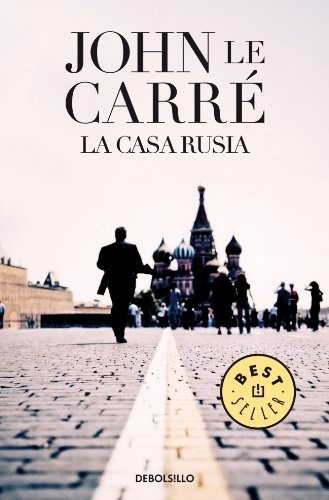 La Casa Rusia - John Le Carré