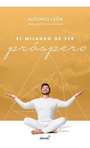 Libro El Milagro De Ser Prospero Original