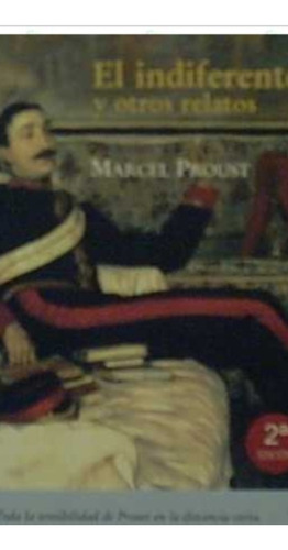El Indiferente Y Otros Textos Marcel Proust (enviamos)