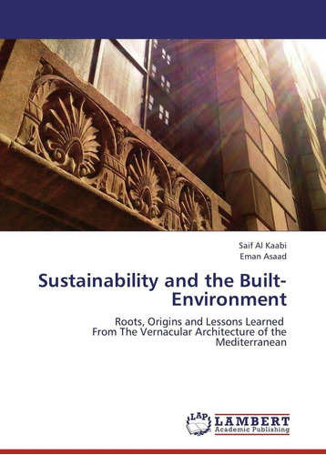 Libro: Sustainability And The Built-environment: Roots, Orig