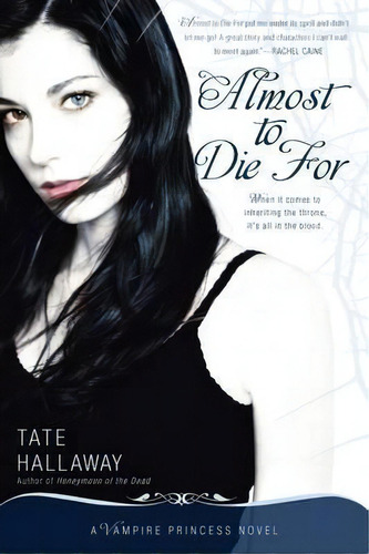 Almost To Die For: Vampire Princess Of St Paul Book 1, De Tate Hallaway. Editorial Penguin Putnam Inc, Tapa Blanda En Inglés