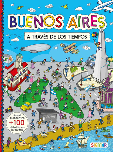 Buenos Aires A Traves De Los Tiempos - Veo Veo, de Gnadman, Alexiev. Editorial SIGMAR, tapa blanda en español, 2023