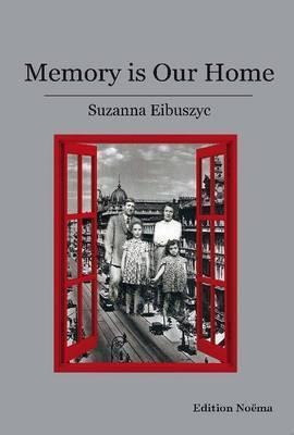 Memory Is Our Home - Loss And Remembering: Three Generati...