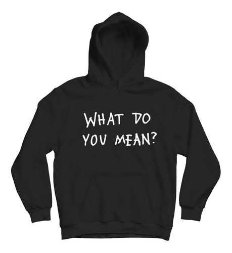 Justin Bieber Sudadera Hoodie What Do You Mean