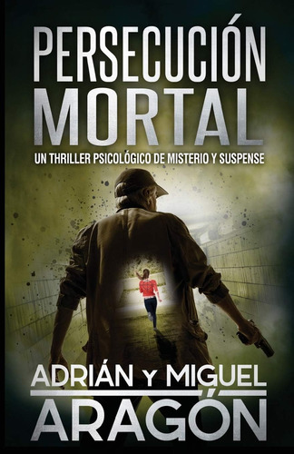 Libro: Persecución Mortal: Un Thriller Psicológico De