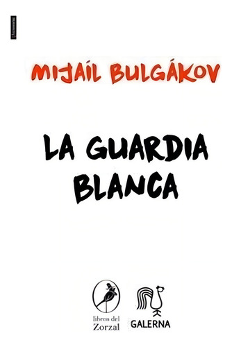 Guardia Blanca, La - Mijail Bulgakov