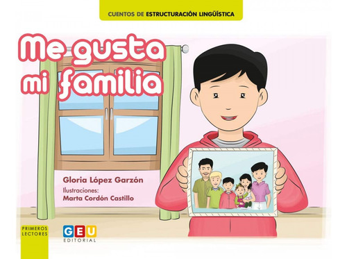 Me Gusta Mi Familia - Lopez Garzon Gloria