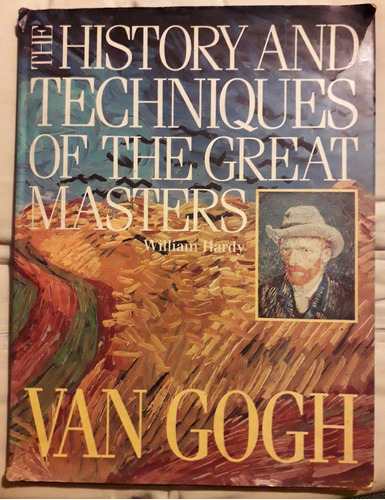 Van Gogh History And Techniques Of The Great Masters W Hardy