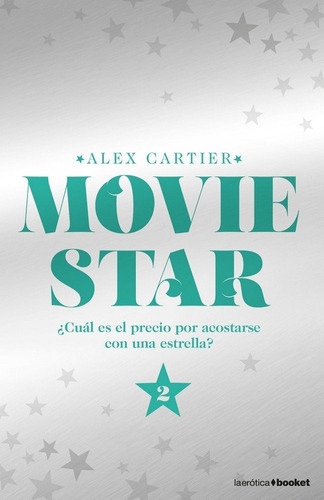 Movie Star 2, de Cartier, Alex. Editorial Booket, tapa blanda en español