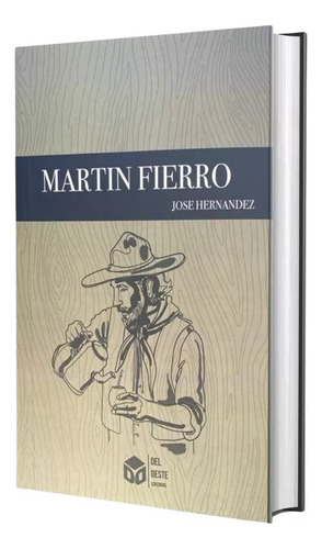 Martin Fierro De José Hernández . Editorial Del Oeste, 2024
