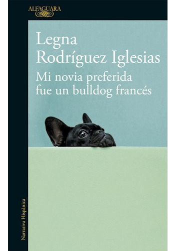 Libro Mi Novia Preferida Fue Un Bulldog Frances (coleccion N