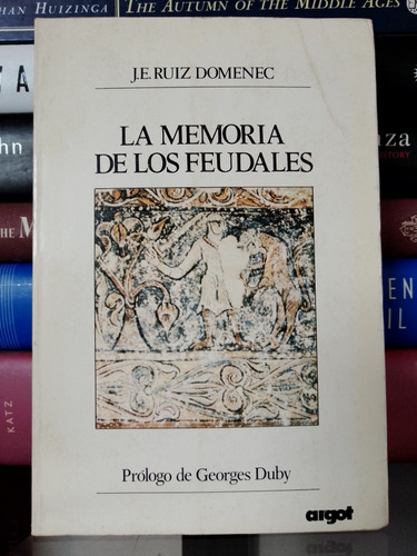 La Memoria De Los Feudales 