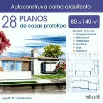 Comprar 28 Planos De Casas Prototipo 80 A 140m2 Autoconstruy Trillas