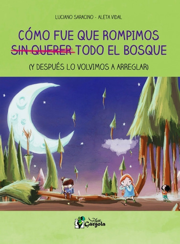 Libro Como Fue Que Rompimos Sin Querer Todo El Bosque