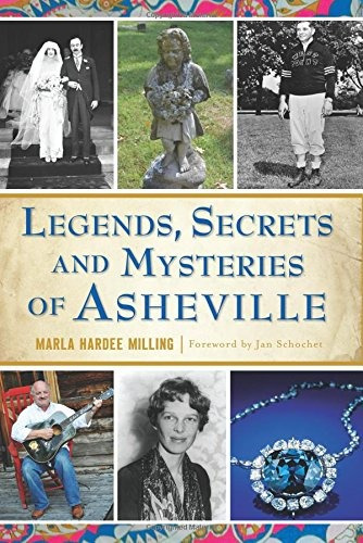 Legends, Secrets And Mysteries Of Asheville
