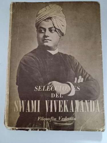 Selecciones Del Swami Vivekananda - Filosofía Vedanta - Kier