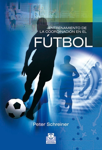 Libro Entrenamiento De La Coordinacion En El Futbol