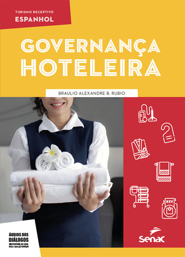 Espanhol Para Governança Hoteleira, De Braulio Alexandre B. Rubio., Vol. 1. Editorial Senac Sao Paulo, Capa Mole, Edição 1 Em Espanhol, 2024