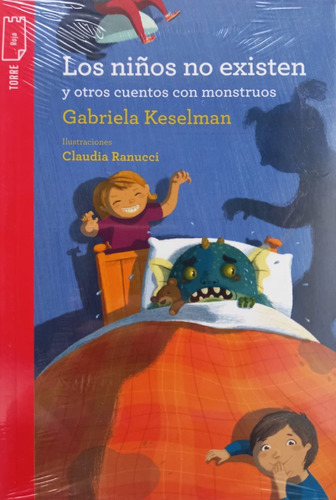 Los Niños No Existen Y Otros Cuentos Con Monstruos - Norma