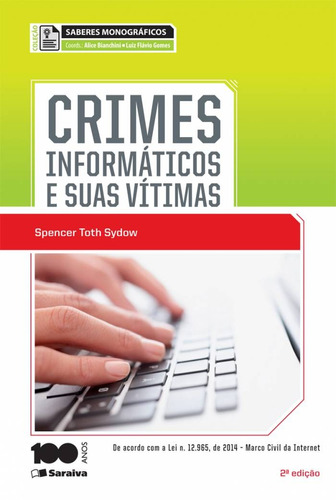 Crimes informáticos e suas vítimas - 2ª edição de 2014, de Marques, Ivan Luís. Editora Saraiva Educação S. A., capa mole em português, 2014