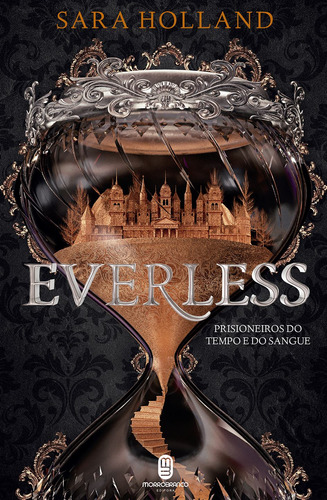Everless, de Holland, Sara. Série Everless, vol. 1. Editora Morro Branco Ltda,HarperTeen, capa mole em português, 2019