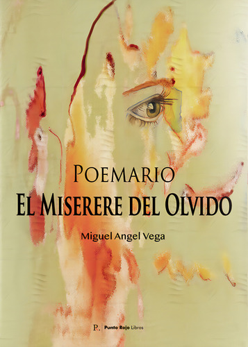 El Miserere Del Olvido, De Rodríguez Vega, Miguel Ángel. Editorial Punto Rojo Editorial, Tapa Blanda En Español, 2024